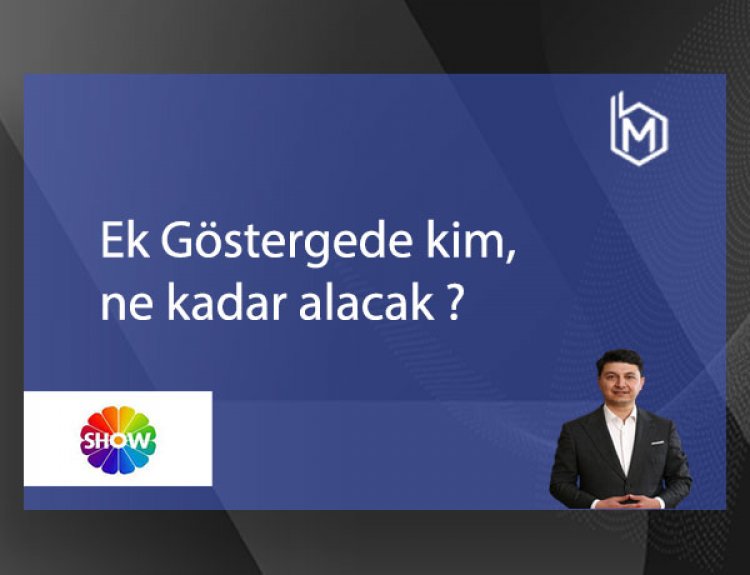 Ek Göstergede kim, ne kadar alacak?