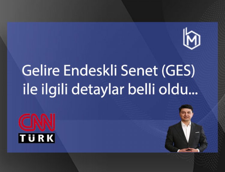 Gelire Endeskli Senet (GES) ile ilgili detaylar belli oldu...