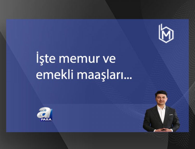 İşte memur ve emekli maaşları...